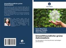 Bookcover of Umweltfreundliche grüne Zahnmedizin