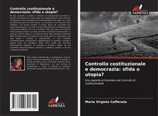 Controllo costituzionale e democrazia: sfida o utopia? kitap kapağı