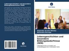 Bookcover of Lebensgeschichten und besondere Bildungsbedürfnisse (SEN)