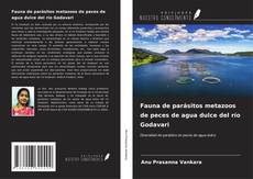 Copertina di Fauna de parásitos metazoos de peces de agua dulce del río Godavari
