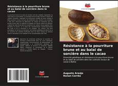 Copertina di Résistance à la pourriture brune et au balai de sorcière dans le cacao