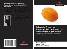 Portada del libro de Oilseeds from the Amazon: Tucumã and its technological potential
