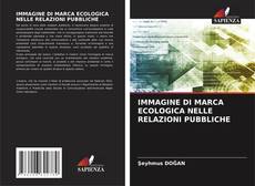 Capa do livro de IMMAGINE DI MARCA ECOLOGICA NELLE RELAZIONI PUBBLICHE 