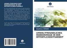 Bookcover of UMWELTFREUNDLICHES MARKENIMAGE IN DER ÖFFENTLICHKEITSARBEIT