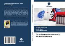 Bookcover of Thrombozytenkonzentrate in der Parodontologie