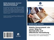 Couverture de Mobile Government: ein neuer Weg für Demokratie und öffentliche Verwaltung