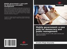 Bookcover of Mobile government: a new path for democracy and public management