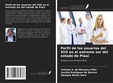 Buchcover von Perfil de los usuarios del SUS en el extremo sur del estado de Piauí