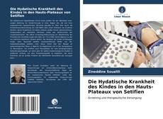 Bookcover of Die Hydatische Krankheit des Kindes in den Hauts-Plateaux von Setifîen