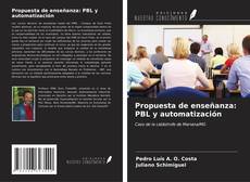 Copertina di Propuesta de enseñanza: PBL y automatización