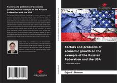 Capa do livro de Factors and problems of economic growth on the example of the Russian Federation and the USA 