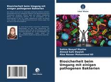 Biosicherheit beim Umgang mit einigen pathogenen Bakterien kitap kapağı