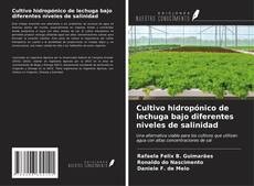 Cultivo hidropónico de lechuga bajo diferentes niveles de salinidad kitap kapağı