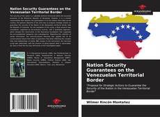 Capa do livro de Nation Security Guarantees on the Venezuelan Territorial Border 