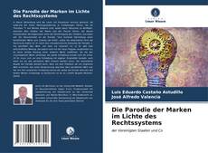 Bookcover of Die Parodie der Marken im Lichte des Rechtssystems