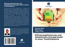 Effizienzoptimierung und detailliertes Energie-Audit in einer Textilindustrie kitap kapağı