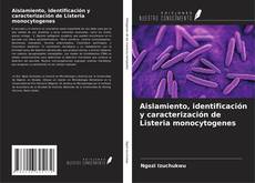 Capa do livro de Aislamiento, identificación y caracterización de Listeria monocytogenes 