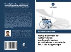 Nowy hydrożel do wstrzykiwań: zoptymalizowane przedłużone uwalnianie leku dla kręgosłupa kitap kapağı