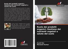 Capa do livro de Ruolo dei prodotti organici: Gestione dei nutrienti vegetali e salute del suolo 