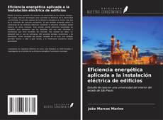 Bookcover of Eficiencia energética aplicada a la instalación eléctrica de edificios