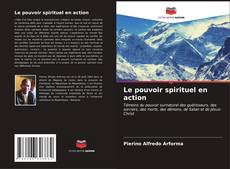 Capa do livro de Le pouvoir spirituel en action 