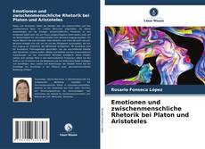 Обложка Emotionen und zwischenmenschliche Rhetorik bei Platon und Aristoteles