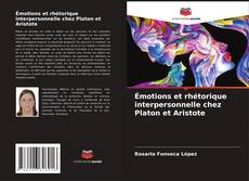 Émotions et rhétorique interpersonnelle chez Platon et Aristote的封面