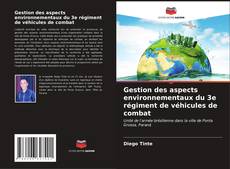 Portada del libro de Gestion des aspects environnementaux du 3e régiment de véhicules de combat