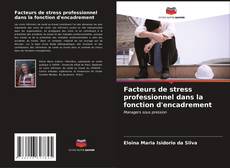 Capa do livro de Facteurs de stress professionnel dans la fonction d'encadrement 