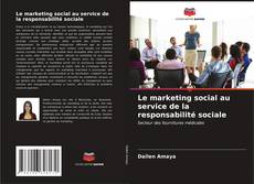 Portada del libro de Le marketing social au service de la responsabilité sociale