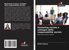 Bookcover of Marketing sociale a sostegno della responsabilità sociale