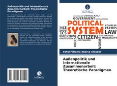 Buchcover von Außenpolitik und internationale Zusammenarbeit: Theoretische Paradigmen