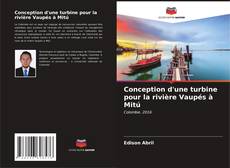Portada del libro de Conception d'une turbine pour la rivière Vaupés à Mitú