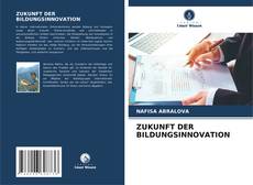 Bookcover of ZUKUNFT DER BILDUNGSINNOVATION