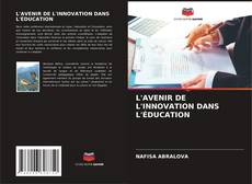 L'AVENIR DE L'INNOVATION DANS L'ÉDUCATION kitap kapağı