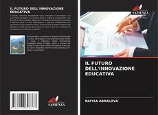 Buchcover von IL FUTURO DELL'INNOVAZIONE EDUCATIVA