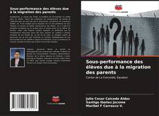 Capa do livro de Sous-performance des élèves due à la migration des parents 