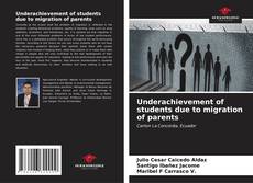 Capa do livro de Underachievement of students due to migration of parents 