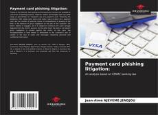 Capa do livro de Payment card phishing litigation: 
