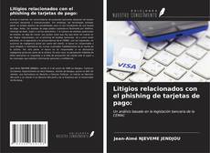 Couverture de Litigios relacionados con el phishing de tarjetas de pago: