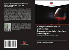 Bookcover of Comportement de la déficience biopsychosociale chez les alcooliques
