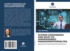 Bookcover of SCHWER EINSEHBARES UND NICHT ZU IGNORIERENDES MANAGEMENTVERHALTEN
