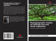 Portada del libro de Phytogeographic studies of Caatinga tree and shrub vegetation