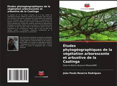 Copertina di Études phytogéographiques de la végétation arborescente et arbustive de la Caatinga