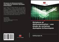 Buchcover von Dictature et déshumanisation : une étude de certaines dystopies britanniques