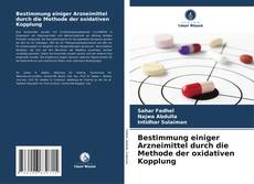 Bookcover of Bestimmung einiger Arzneimittel durch die Methode der oxidativen Kopplung
