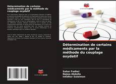 Bookcover of Détermination de certains médicaments par la méthode du couplage oxydatif