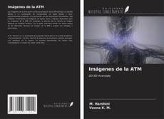Bookcover of Imágenes de la ATM