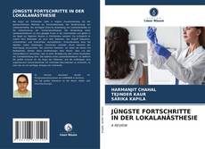 Bookcover of JÜNGSTE FORTSCHRITTE IN DER LOKALANÄSTHESIE