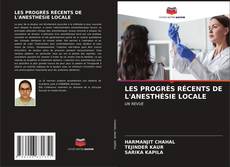 LES PROGRÈS RÉCENTS DE L'ANESTHÉSIE LOCALE kitap kapağı